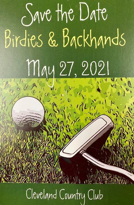Save the Date Birdies and Backhands May 27, 2021 Cleveland Country Club
